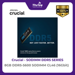 Load image into Gallery viewer, Crucial by Micron SODIMM SERIES 8GB DDR5-5600 SODIMM CL46 (16Gbit) PC5-44800 5600 Mhz - CT8G56C46S5 Limited Lifetime