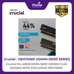 Load image into Gallery viewer, Crucial by Micron Heatsink DDR5 Series - Crucial Pro 48GB DDR5-5600 UDIMM CL46 (24Gbit) With Exclusive Heatsink PC5-44800 5600 Mhz - CP48G56C46U5 Limited Lifetime