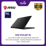 Load image into Gallery viewer, MSI PULSE 16 AI ULTRA 9 185H RTX4060 8GB/ 16GB 1TB W11+OHS 16.0QHD+ 240HZ 100DCIP3 24ZRGB 2Y BLK -C1VFKG.070
