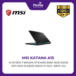 Load image into Gallery viewer, MSI KATANA A15 AI RYZEN 7 8845HS RTX4060 8GB/ 16GB 512GB W11+OHS 15.6QHD 165HZ 2Y BLK -B8VF.414