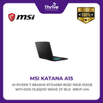 Load image into Gallery viewer, MSI KATANA A15 AI RYZEN 7 8845HS RTX4060 8GB/ 16GB 512GB W11+OHS 15.6QHD 165HZ 2Y BLK -B8VF.414