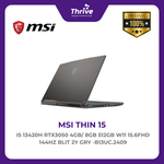 Load image into Gallery viewer, MSI THIN 15 I5 13420H RTX3050 4GB/ 8GB 512GB W11 15.6FHD 144HZ BLIT 2Y GRY -B13UC.2409
