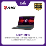 Load image into Gallery viewer, MSI THIN 15 I5 13420H RTX3050 4GB/ 8GB 512GB W11 15.6FHD 144HZ BLIT 2Y GRY -B13UC.2409