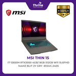 Load image into Gallery viewer, MSI THIN 15 I7 12650H RTX3050 4GB/ 8GB 512GB W11 15.6FHD 144HZ BLIT 2Y GRY -B12UC.2405