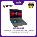 Load image into Gallery viewer, MSI THIN 15 I7 13620H RTX3050 4GB/ 8GB 512GB W11 15.6FHD 144HZ BLIT 2Y GRY -B13UC.2407