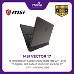 Load image into Gallery viewer, MSI VECTOR 17 I9 14900HX RTX4080 12GB/ 16GB 1TB W11+OHS 17.0QHD+ IPS 240HZ 100DCIP3 PKRGB 3Y GRY -A14VHG.1005