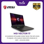 Load image into Gallery viewer, MSI VECTOR 17 I9 14900HX RTX4080 12GB/ 16GB 1TB W11+OHS 17.0QHD+ IPS 240HZ 100DCIP3 PKRGB 3Y GRY -A14VHG.1005
