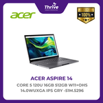 Load image into Gallery viewer, ACER ASPIRE 14 CORE 5 120U 16GB 512GB W11+OHS 14.0WUXGA IPS GRY -51M.5296