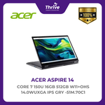 Load image into Gallery viewer, ACER ASPIRE 14 CORE 7 150U 16GB 512GB W11+OHS 14.0WUXGA IPS GRY -51M.70C1