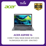 Load image into Gallery viewer, ACER ASPIRE 14 CORE 7 150U 16GB 512GB W11+OHS 14.0WUXGA IPS GRY -51M.70C1
