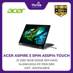 Load image into Gallery viewer, ACER ASPIRE 5 SPIN A5SP14 TOUCH I5 1335 16GB 512GB W11+OHS 14.0WUXGA FP PEN 2IN1 GRY -51MTN.58F6