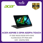 Load image into Gallery viewer, ACER ASPIRE 5 SPIN A5SP14 TOUCH I7 1355 16GB 512GB W11+OHS 14.0WUXGA FP PEN 2IN1 GRY -51MTN.7819