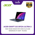 Load image into Gallery viewer, ACER SWIFT GO SFG14 ULTRA 5 125H 16GB 512GB W11+OHS 14.0 2.8K 100SRGB 2Y+ADP -73.5135