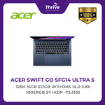 Load image into Gallery viewer, ACER SWIFT GO SFG14 ULTRA 5 125H 16GB 512GB W11+OHS 14.0 2.8K 100SRGB 2Y+ADP -73.5135