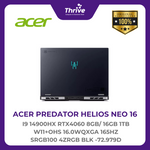 Load image into Gallery viewer, ACER PREDATOR HELIOS NEO 16 I9 14900HX RTX4060 8GB/ 16GB 1TB W11+OHS 16.0WQXGA 165HZ SRGB100 4ZRGB BLK -72.979D