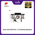 Load image into Gallery viewer, Swan HiVi M10 Plus - 2.1 Desktop Speakers