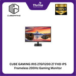 Load image into Gallery viewer, CUBE GAMING IRIS 27GFI200 27 FHD IPS Frameless 200Hz Gaming Monitor with AMD FreeSync & G-SYNC (HDMI + DP) - Response Time 1ms
