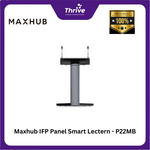 Load image into Gallery viewer, Maxhub IFP Panel Smart Lectern - P22MB