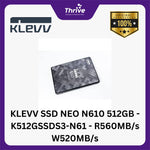 Load image into Gallery viewer, KLEVV SSD NEO N610 512GB - K512GSSDS3-N61 - R560MB/s W520MB/s