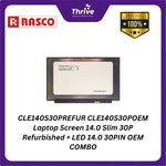 Load image into Gallery viewer, CLE140S30PREFUR CLE140S30POEM Laptop Screen 14.0 Slim 30P Refurbished + LED 14.0 30PIN OEM COMBO