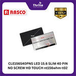 Load image into Gallery viewer, CLE156S40PNS LED 15.6 SLIM 40 PIN NO SCREW HD TOUCH nt156whm-t02 V8.0 / B156XTK02.0