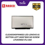 Load image into Gallery viewer, CLE140S40PINWD2 LED LENOVO X1 BOTTON LEFT 1600*900 NO SCREW LP140WD2 (TL) (E2)