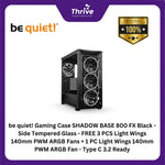 Load image into Gallery viewer, be quiet! Gaming Case SHADOW BASE 800 FX Black - Side Tempered Glass - FREE 3 PCS Light Wings 140mm PWM ARGB Fans + 1 PC Light Wings 140mm PWM ARGB Fan - Type C 3.2 Ready