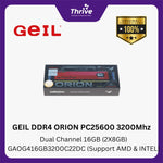 Load image into Gallery viewer, GEIL DDR4 ORION PC25600 3200Mhz Dual Channel 16GB (2X8GB) GAOG416GB3200C22DC (Support AMD & INTEL)
