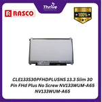 Load image into Gallery viewer, CLE133S30PFHDPLUSNS 13.3 Slim 30 Pin FHd Plus No Screw NV133WUM-A65 NV133WUM-A65