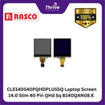 Load image into Gallery viewer, CLE140S40PQHDPLUSSQ Laptop Screen 14.0 Slim 40 Pin QHd Sq B140QAN08.K B140QAN08.K