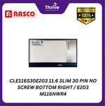 Load image into Gallery viewer, CLE116S30E203 11.6 SLIM 30 PIN NO SCREW BOTTOM RIGHT / E203 M116NWR4