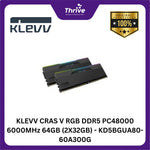 Load image into Gallery viewer, KLEVV CRAS V RGB DDR5 PC48000 6000MHz 64GB (2X32GB) - KD5BGUA80-60A300G