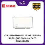 Load image into Gallery viewer, CLE156S40PQHDOL120HZ 15.6 Slim 40 Pin QHD No Screw OLED ATNA56AC01