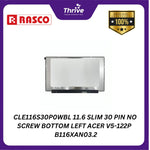 Load image into Gallery viewer, "CLE116S30P0WBL 11.6 SLIM 30 PIN NO SCREW BOTTOM LEFT ACER V5-122P    B116XAN03.2"