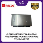 Load image into Gallery viewer, CLE140S40PHDNST 14.0 SLIM 40 PIN(1366*768) TOUCH B140XTK01/ NT140WHM-T00