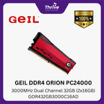 Load image into Gallery viewer, GEIL DDR4 ORION PC24000 3000MHz Dual Channel 32GB (2x16GB) GOR432GB3000C16AD