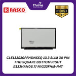 Load image into Gallery viewer, CLE133S30PFHDNSSQ 13.3 SLIM 30 PIN FHD SQUARE BOTTOM RIGHT B133HAN06.7/ NV133FHM-N4T