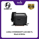 Load image into Gallery viewer, LIANLI HYDROSHIFT LCD 360 TL Black & White