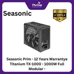 Load image into Gallery viewer, Seasonic Prime Titanium TX-1000 - 1000W Full Modular - 80+ TITANIUM Certified - 12 Years Warranty Replacement