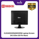 Load image into Gallery viewer, CLE140S30NANOOEM Laptop Screen 14.0 Slim 30 Pin Nano No Bracket Oem OEM