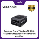 Load image into Gallery viewer, Seasonic Prime Titanium TX-850 - 850W Full Modular - 80+ TITANIUM Certified - 12 Years Warranty Replacement