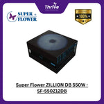 Load image into Gallery viewer, Super Flower ZILLION DB 550W - SF-550Z12DB - 80 PLUS BRONZE - Flat Cable - 5 Years