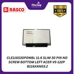 Load image into Gallery viewer, "CLE116S30P0WBL 11.6 SLIM 30 PIN NO SCREW BOTTOM LEFT ACER V5-122P    B116XAN03.2"