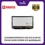 Load image into Gallery viewer, CLE156SUHD40PUD LED 15.6 SLIM 40 PIN 4K (UHD) SCREW U/D lq156d1jw02