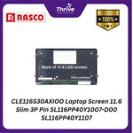 Load image into Gallery viewer, CLE116S30AXIOO Laptop Screen 11.6 Slim 3P Pin SL116PP40Y1007-D00 SL116PP40Y1107