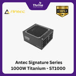 Load image into Gallery viewer, Antec Signature Series 1000W Titanium - ST1000 Titanium - 80+ Titanium Certified - Fully Modular - 10 Years Warranty Replacement