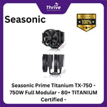 Load image into Gallery viewer, Seasonic Prime Titanium TX-750 - 750W Full Modular - 80+ TITANIUM Certified - 12 Years Warranty Replacement