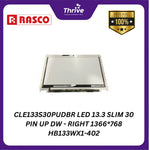 Load image into Gallery viewer, CLE133S30PUDBR LED 13.3 SLIM 30 PIN UP DW - RIGHT 1366*768 HB133WX1-402