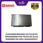 Load image into Gallery viewer, CLE140NWF5RAHW11 14.0 SLIM 40 PIN(NARROW) FHD TOUCH No Screw R140NWF5 RA HW1.1 B140HAK03.2