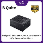Load image into Gallery viewer, be quiet! SYSTEM POWER 10 U 750W - 80+ Bronze Certified - 5 Years Warranty - Number 1 PSU in Germany